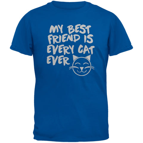 My Best Friend Is Every Cat Ever Blue Adult T-Shirt