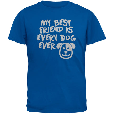 My Best Friend Is Every Dog Ever Blue Adult T-Shirt