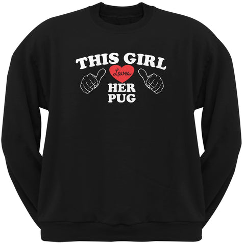 Valentine's Day - This Girl Loves Her Pug Black Adult Crew Neck Sweatshirt