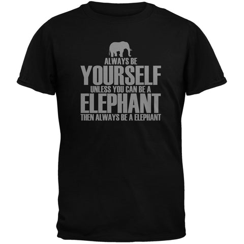 Always Be Yourself Elephant Black Adult T-Shirt