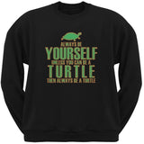 Always Be Yourself Turtle Black Adult Crew Neck Sweatshirt