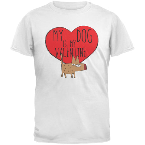 Valentine's Day - My Dog Is My Valentine White Adult T-Shirt