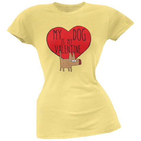 Valentine's Day - My Dog Is My Valentine Yellow Soft Juniors T-Shirt