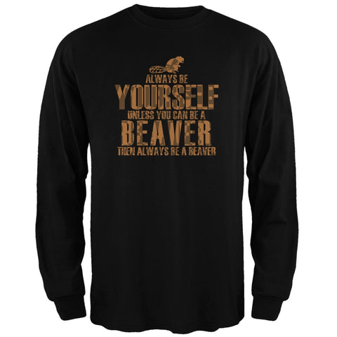 Always Be Yourself Beaver Black Adult Long Sleeve T-Shirt