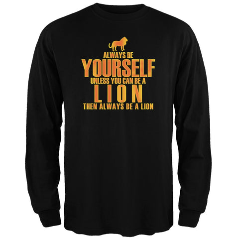Always Be Yourself Lion Black Adult Long Sleeve T-Shirt