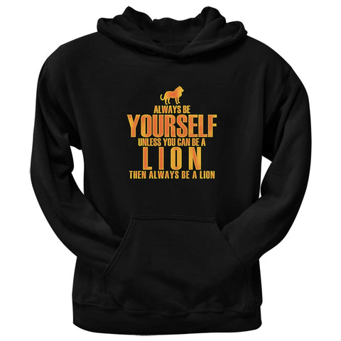 Always Be Yourself Lion Black Adult Pullover Hoodie