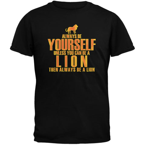 Always Be Yourself Lion Black Adult T-Shirt