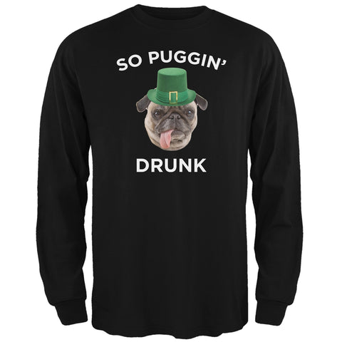 St. Patricks Day - So Puggin' Drunk Black Adult Long Sleeve T-Shirt