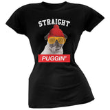 Straight Puggin' Black Soft Juniors T-Shirt