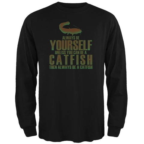 Always Be Yourself Catfish Black Adult Long Sleeve T-Shirt