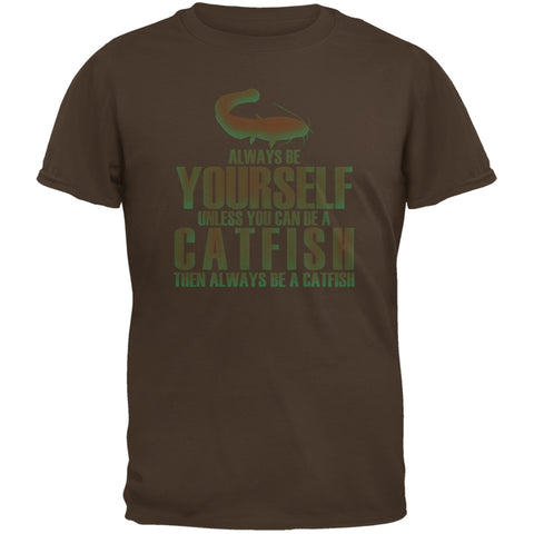 Always Be Yourself Catfish Brown Adult T-Shirt