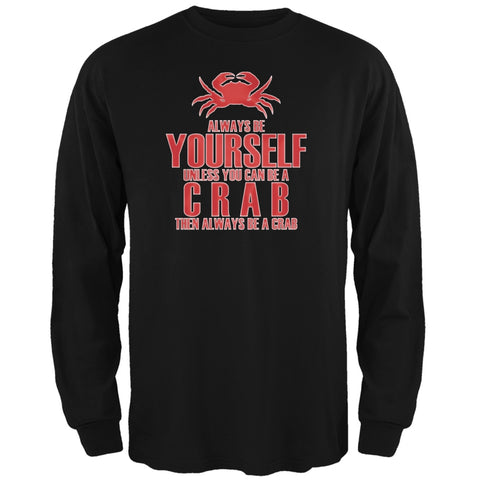 Always Be Yourself Crab Black Adult Long Sleeve T-Shirt