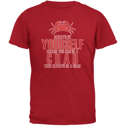 Always Be Yourself Crab Red Adult T-Shirt