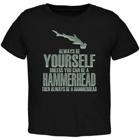 Always Be Yourself Hammerhead Shark Black Toddler T-Shirt