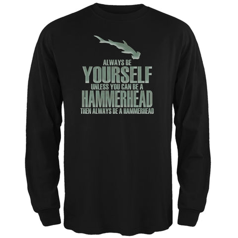 Always Be Yourself Hammerhead Shark Black Adult Long Sleeve T-Shirt