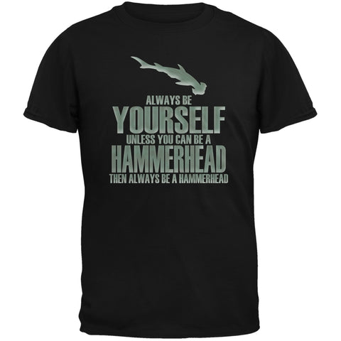 Always Be Yourself Hammerhead Shark Black Adult T-Shirt