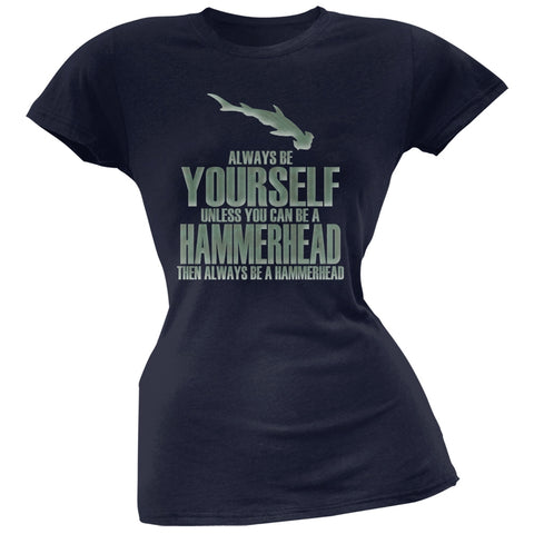 Always Be Yourself Hammerhead Shark Navy Juniors Soft T-Shirt