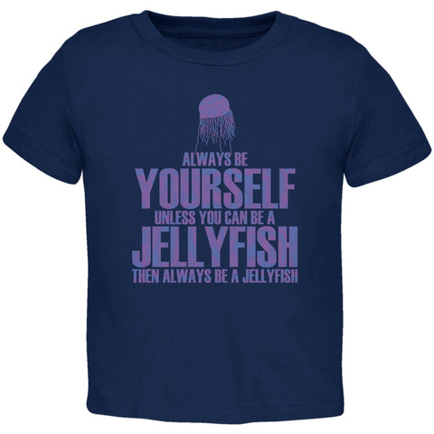 Always Be Yourself Jellyfish Navy Toddler T-Shirt