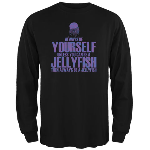 Always Be Yourself Jellyfish Black Adult Long Sleeve T-Shirt