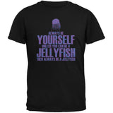 Always Be Yourself Jellyfish Black Adult T-Shirt