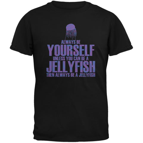 Always Be Yourself Jellyfish Black Adult T-Shirt