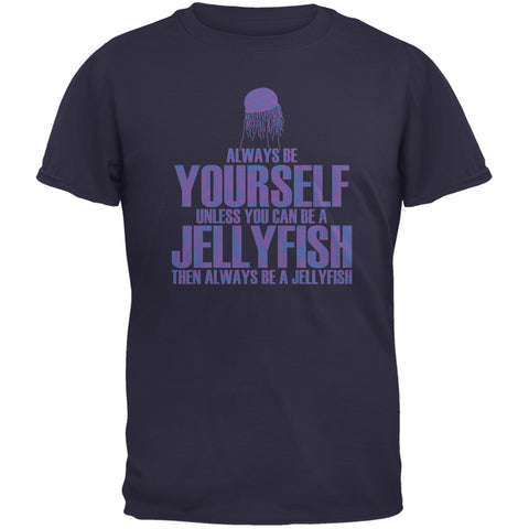 Always Be Yourself Jellyfish Navy Adult T-Shirt