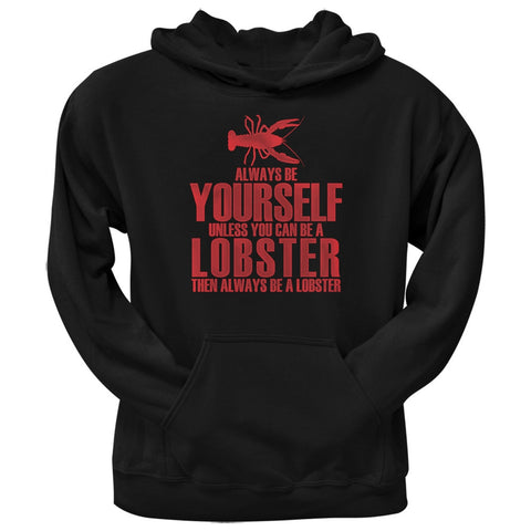 Always Be Yourself Lobster Black Adult Hoodie