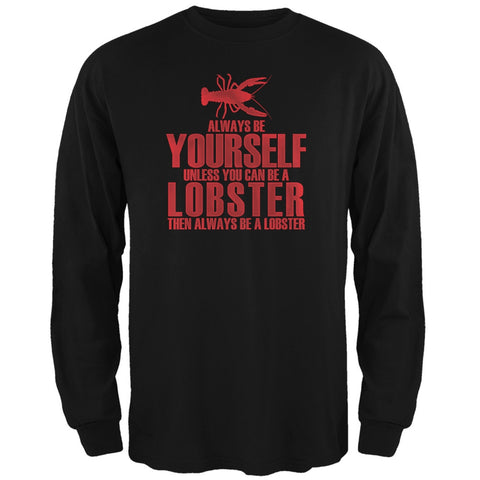 Always Be Yourself Lobster Black Adult Long Sleeve T-Shirt