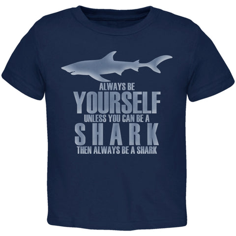 Always Be Yourself Shark Navy Toddler T-Shirt