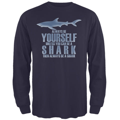 Always Be Yourself Shark Navy Adult Long Sleeve T-Shirt