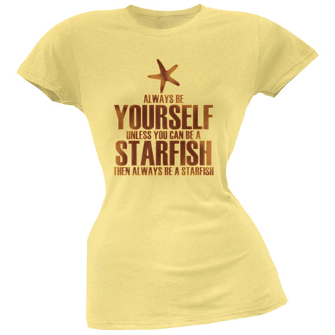 Always Be Yourself Starfish Yellow Juniors Soft T-Shirt