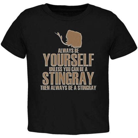 Always Be Yourself Stingray Black Toddler T-Shirt