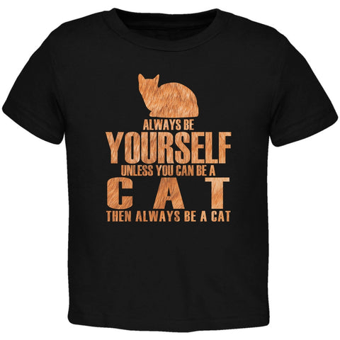 Always Be Yourself Cat Black Toddler T-Shirt