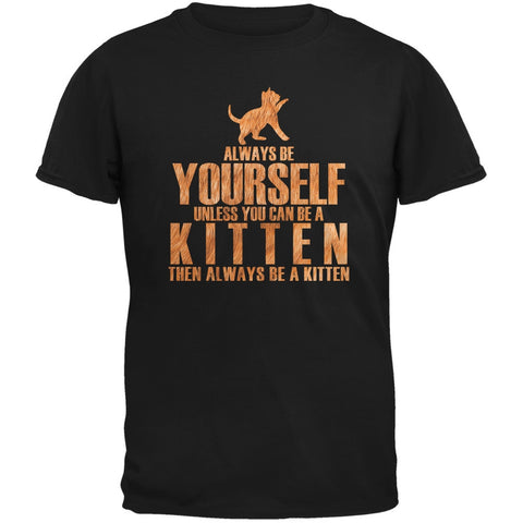 Always Be Yourself Kitten Black Adult T-Shirt