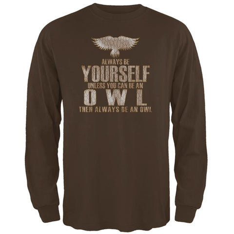Always Be Yourself Owl Brown Adult Long Sleeve T-Shirt