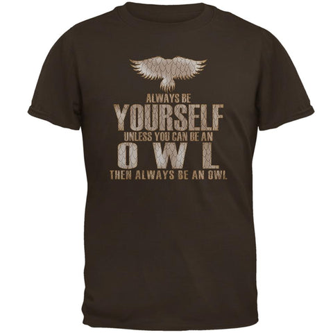 Always Be Yourself Owl Brown Adult T-Shirt