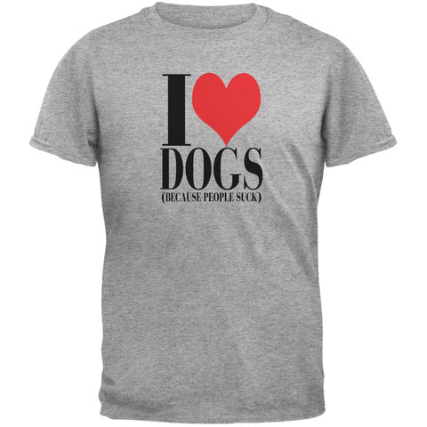 Love Dogs People Suck Heather Grey Adult T-Shirt