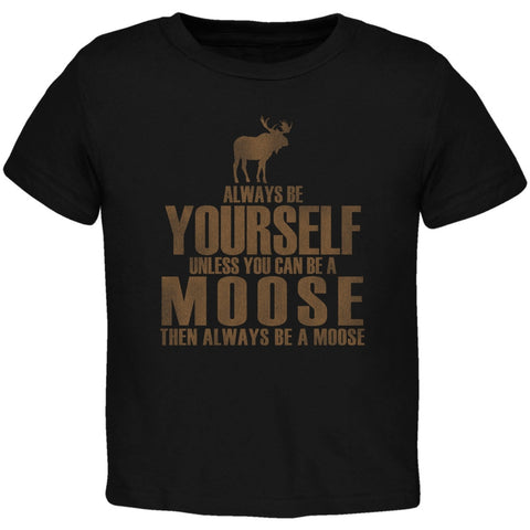 Always Be Yourself Moose Black Toddler T-Shirt