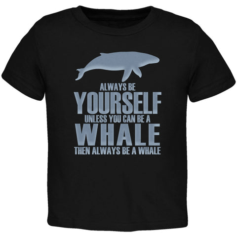 Always Be Yourself Whale Black Toddler T-Shirt