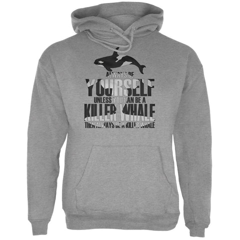 Always be Yourself Killer Whale Heather Grey Adult Hoodie