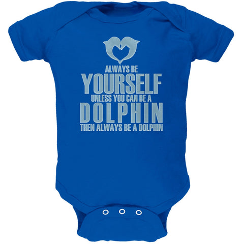 Always Be Yourself Dolphin Royal Soft Baby One Piece