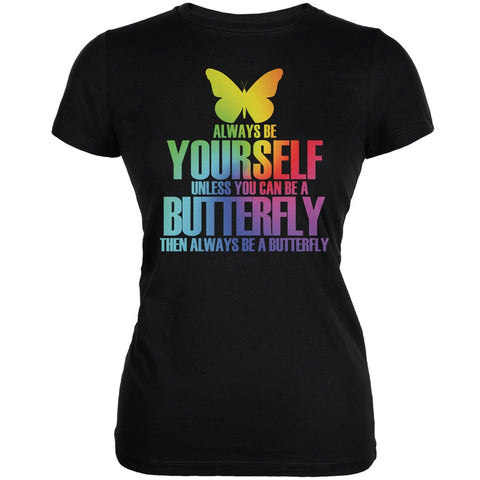 Always Be Yourself Butterfly Black Juniors Soft T-Shirt