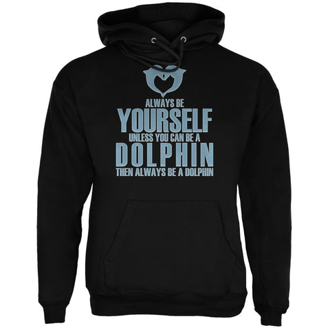 Always Be Yourself Dolphin Black Adult Hoodie