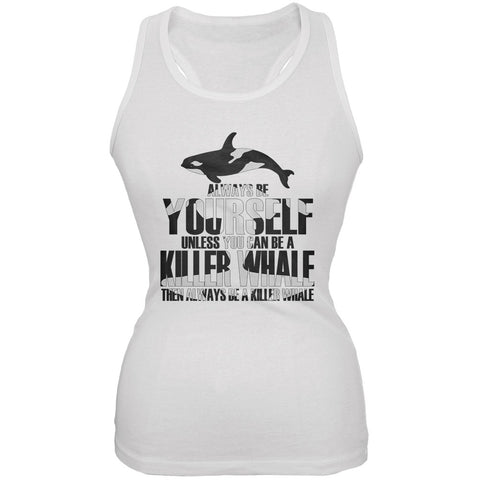 Always be Yourself Killer Whale White Juniors Soft Tank Top