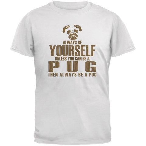 Always Be Yourself Pug White Youth T-Shirt