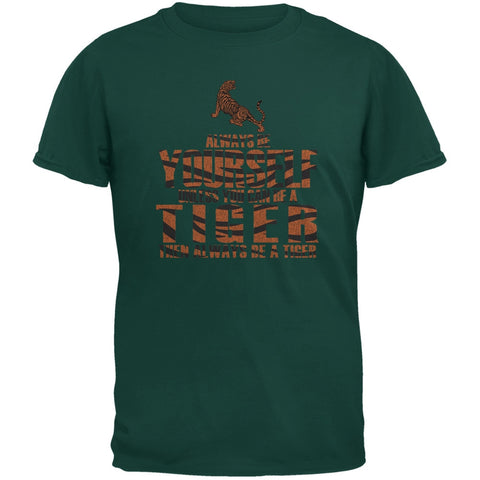 Always Be Yourself Tiger Forest Green Adult T-Shirt