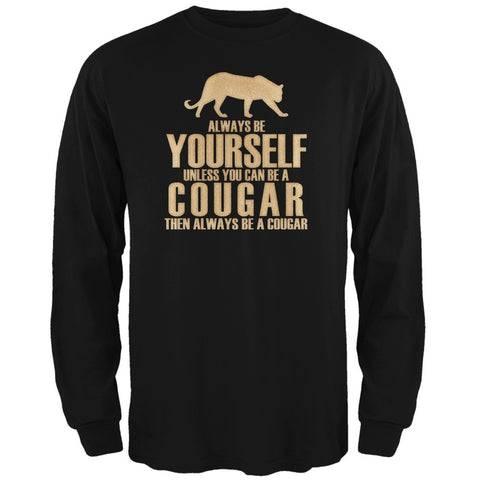 Always Be Yourself Cougar Black Adult Long Sleeve T-Shirt