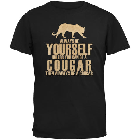 Always Be Yourself Cougar Black Adult T-Shirt