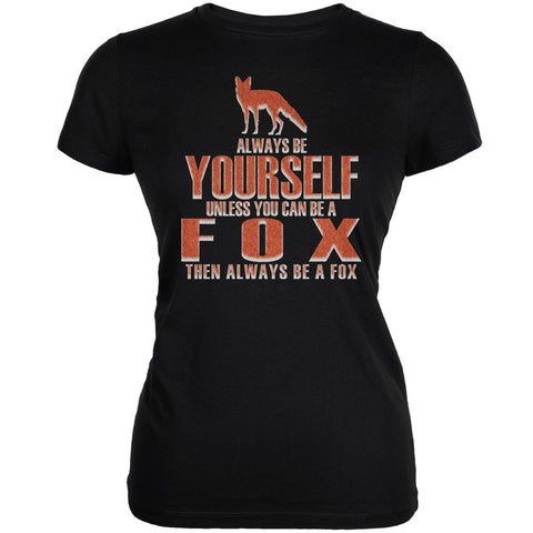 Always Be Yourself Fox Black Juniors Soft T-Shirt