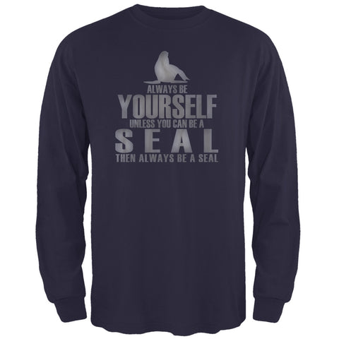 Always Be Yourself Seal Navy Adult Long Sleeve T-Shirt